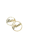 Bitch Please Hoop Earrings
