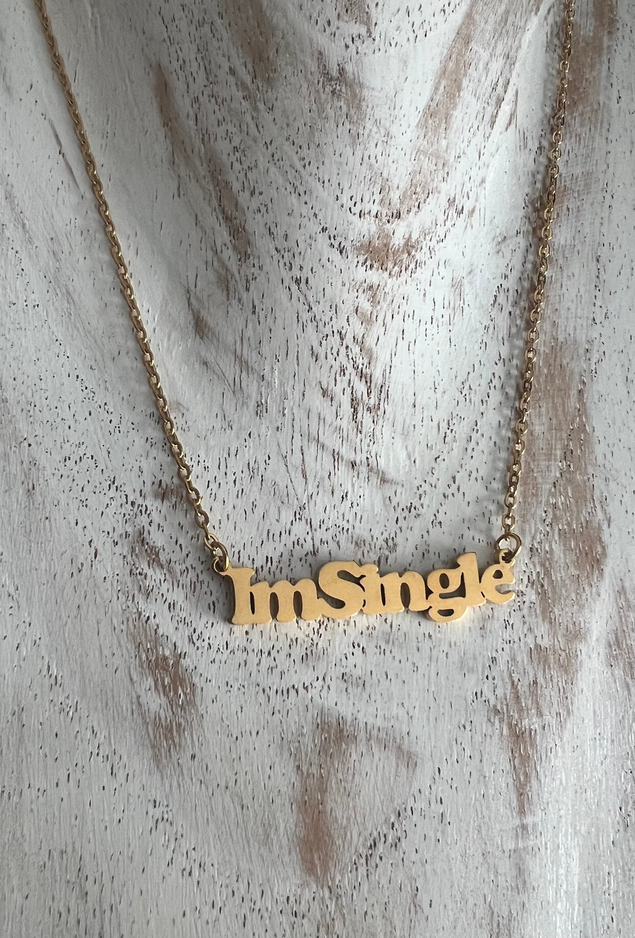 I'M SINGLE! NECKLACE