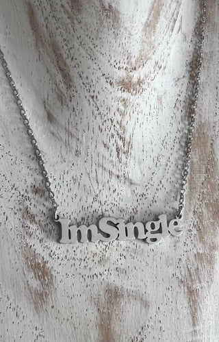 I'M SINGLE! NECKLACE